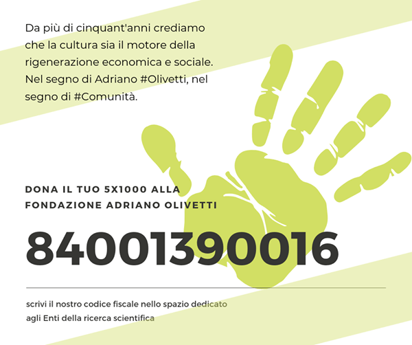 Dona il tuo 5 x 1000 alla Fondazione Adriano Olivetti 10 5 x 1000