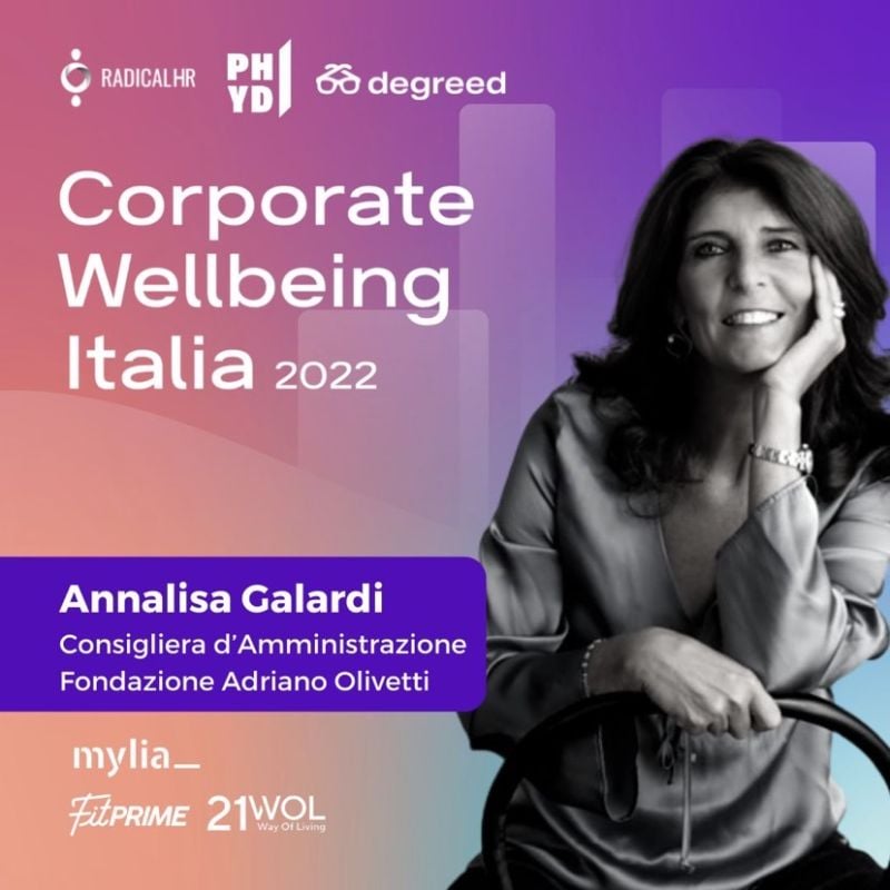 La nostra Consigliera Annalisa Galardi al primo evento italiano dedicato al Corporate Wellbeing 8 Corporate Wellbeing Annalisa Galardi
